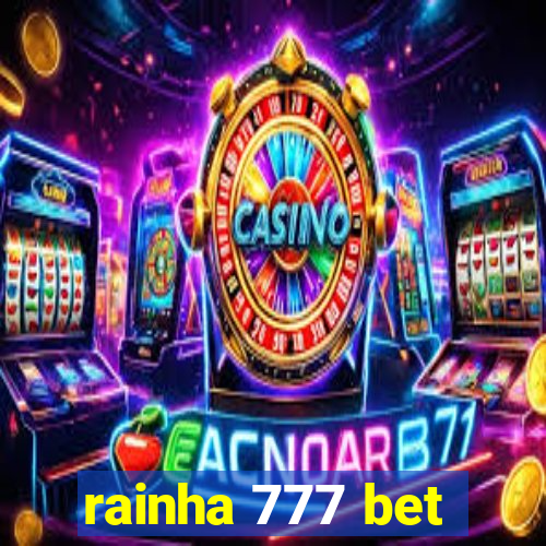 rainha 777 bet